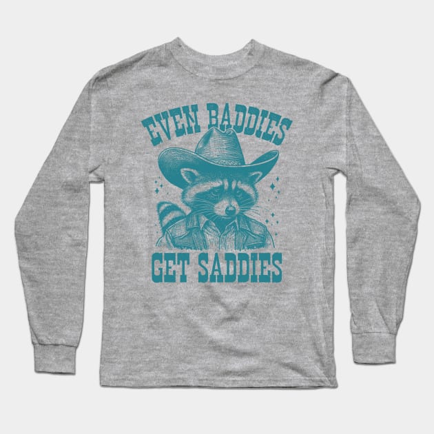 Even Baddies Get Saddies Raccoon Meme Long Sleeve T-Shirt by Visual Vibes